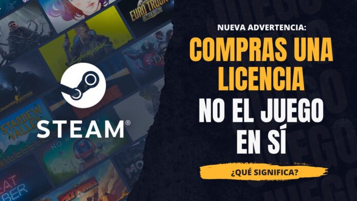 Steam nos advierte que compramos una licencia, no el juego en sí